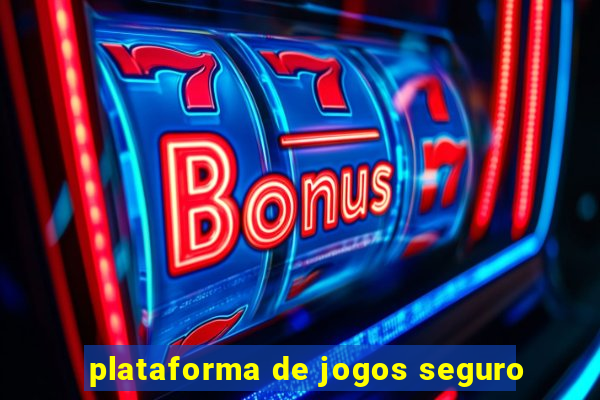 plataforma de jogos seguro